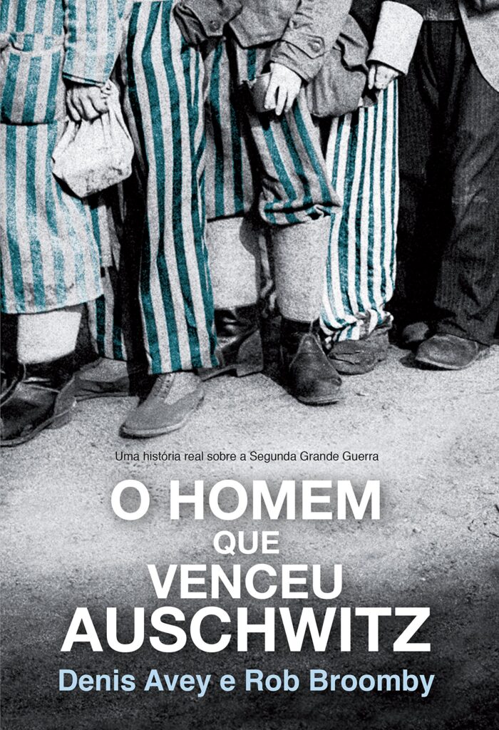 O Homem que Venceu Auschwitz