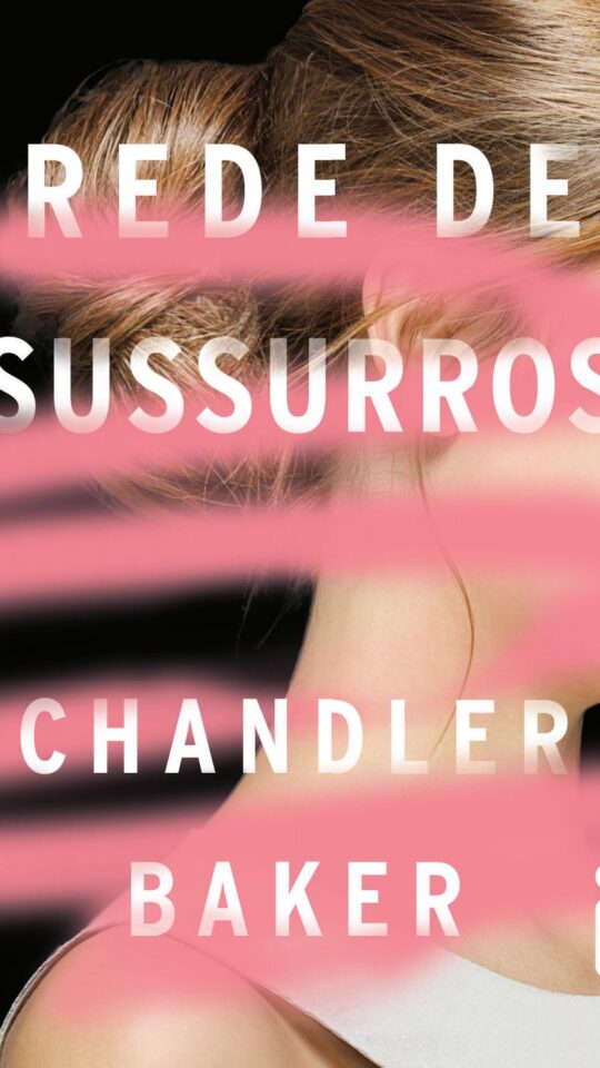Rede de Sussurros – Chandler Baker