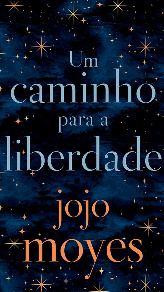 Um Caminho para a Liberdade – Jojo Moyes