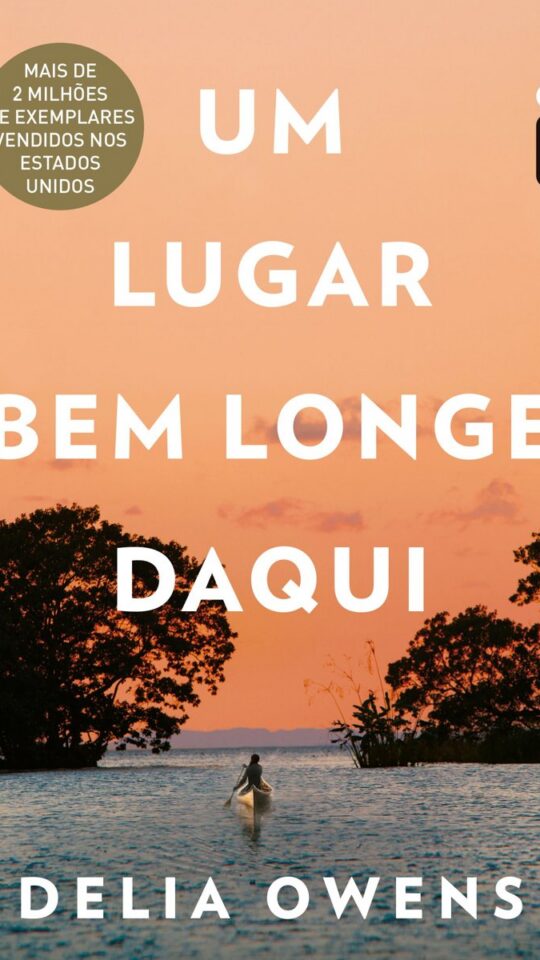 Um Lugar Bem Longe Daqui – Delia Owens