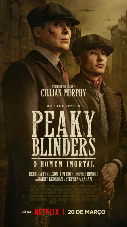 Peaky Blinders: O Homem Imortal